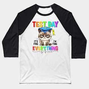 Retro Test Day Black Cat It's Fine I'm Fine Everything Fine Baseball T-Shirt